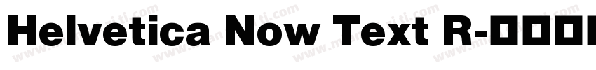 Helvetica Now Text R字体转换